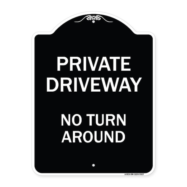 Designer Series-Private Driveway No Turn Around Black & White Alum, 24" x 18", BW-1824-9927